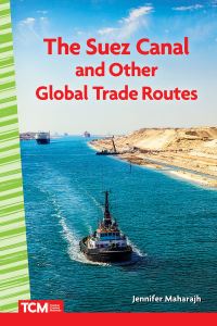 Book Cover for The Suez Canal and Other Global Trade Routes by Jennifer Maharajh