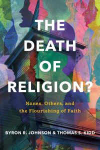 Book Cover for The Death of Religion? by Byron R Johnson, Thomas S Kidd