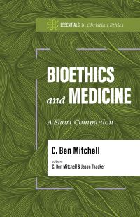 Book Cover for Bioethics and Medicine by C Ben Mitchell