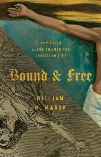 Book Cover for Bound and Free by William M Marsh