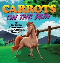 Book Cover for Carrots on the Run by Kristin Laurance