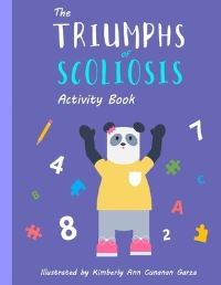 Book Cover for The Triumphs of Scoliosis by Kimberly Ann Cunanan Garza