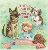 Book Cover for Friendly, Scared and Working Dogs The Adventures of Miss Aspen Lu by Linda Johansen