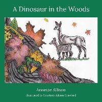 Book Cover for A Dinosaur in the Woods by Annette Allison