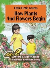 Book Cover for Little Lizzie Learns How Plants and Flowers Begin by Eliseo Caunca, Angelina Caunca