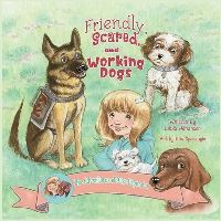 Book Cover for Friendly, Scared and Working Dogs The Adventures of Miss Aspen Lu by Linda Johnasen