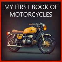 Book Cover for My First Book of Motorcycles by Javier Sanz
