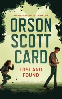 Book Cover for Lost and Found by Orson Scott Card