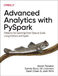 Book Cover for Advanced Analytics With PySpark by Akash Tandon, Sandy Ryza, Uri Laserson, Sean Owen, Josh Wills