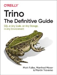 Book Cover for Trino : The Definitive Guide by Matt Fuller, Manfred Moser, Martin Traverso