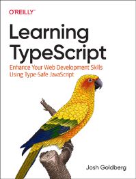 Book Cover for Learning TypeScript by Josh Goldberg