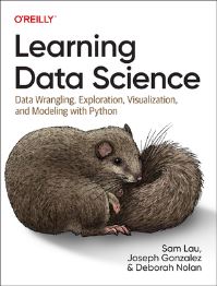 Book Cover for Learning Data Science by Sam Lau, Joseph Gonzalez, Deborah Ann Nolan