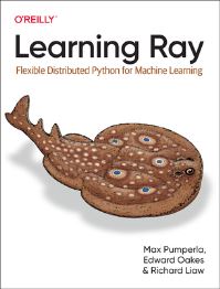Book Cover for Learning Ray by Max Pumperla, Edward B Oakes, Richard Liaw