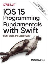 Book Cover for iOS 15 Programming Fundamentals With Swift by Matt Neuburg