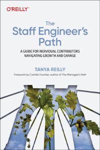 Book Cover for The Staff Engineer's Path by Tanya Reilly