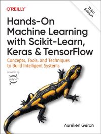 Book Cover for Hands-on Machine Learning With Scikit-Learn, Keras and TensorFlow by Aurélien Géron