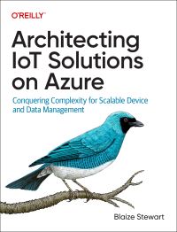 Book Cover for Architecting IoT Solutions on Azure by Blaize Stewart
