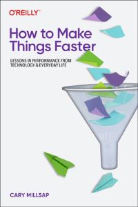 Book Cover for How to Make Things Faster by Cary V Millsap