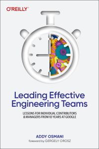 Book Cover for Leading Effective Engineering Teams by Addy Osmani