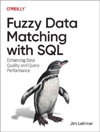 Book Cover for Fuzzy Data Matching With SQL by Jim Lehmer