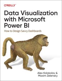 Book Cover for Data Visualization With Microsoft Power BI by Alex Kolokolov, Maxim Zelensky