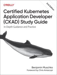 Book Cover for Certified Kubernetes Application Developer (Ckad) Study Guide by Benjamin Muschko