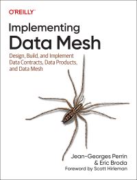 Book Cover for Implementing Data Mesh by JeanGeorges Perrin, Eric Broda
