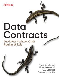 Book Cover for Data Contracts by Chad Sanderson, Mark Freeman, B E Schmidt