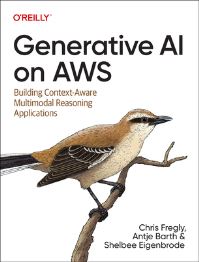 Book Cover for Generative AI on AWS by Chris Fregly, Antje Barth, Shelbee Eigenbrode