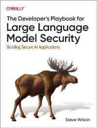 Book Cover for The Developer's Playbook for Large Language Model Security by Steve Wilson