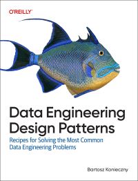 Book Cover for Data Engineering Design Patterns by Bartosz Konieczny