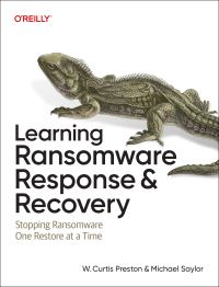 Book Cover for Learning Ransomware Response & Recovery by W Curtis Preston, Michael Saylor