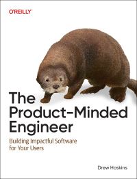 Book Cover for The Product-Minded Engineer by Drew Hoskins
