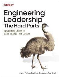 Book Cover for Engineering Leadership: The Hard Parts by Juan Pablo Buriticá, James Turnbull
