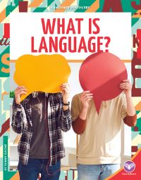 Book Cover for What Is Language? by Tammy Gagne