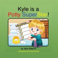 Book Cover for Kyle Is a Potty Superstar! by Kyle Pseudonym Roberts