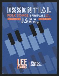 Book Cover for Essential Folk Songs, Spirituals and Blues by Lee Evans