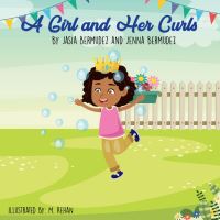 Book Cover for A Girl and Her Curls by Jenna Bermudez, Jasia Bermudez