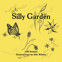 Book Cover for Silly Garden by Jeff Grimes