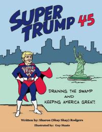 Book Cover for Super Trump 45 by Sharon Rodgers