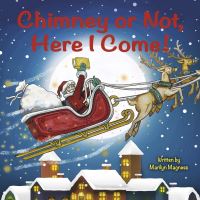 Book Cover for Chimney or Not, Here I Come! by Marilyn Magness