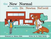 Book Cover for The New Normal With Dr. Newton NoCovid by Shelly Bentley