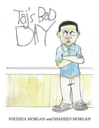 Book Cover for Taj's Bad Day by Nikishia Morgan, Shadeed Morgan