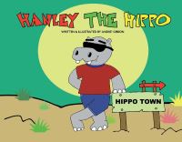 Book Cover for Hanley The Hippo by Andre Gibson