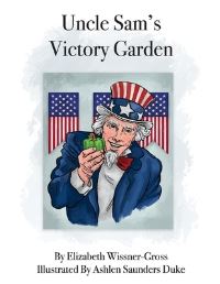 Book Cover for Uncle Sam's Victory Garden by Elizabeth WissnerGross