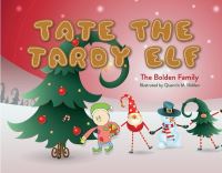 Book Cover for Tate the Tardy Elf by Bolden Family