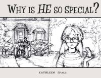 Book Cover for Why Is He So Special? by Kathleen Spale