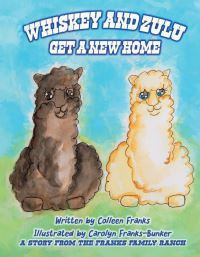 Book Cover for Whiskey and Zulu Get a New Home by Colleen Franks