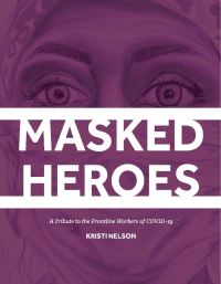 Book Cover for Masked Heroes by Kristi Nelson
