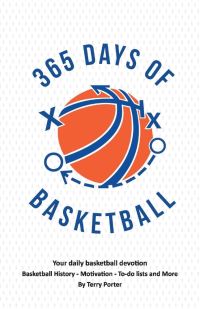 Book Cover for 365 Days of Basketball by Terry Porter